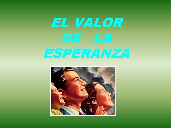 EL VALOR DE LA ESPERANZA 