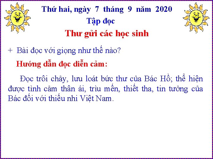 Thứ hai, ngày 7 tháng 9 năm 2020 Tập đọc Thư gửi các học