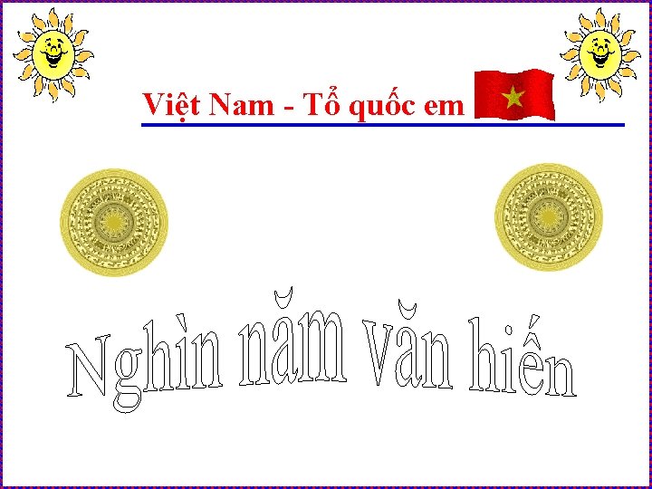 Việt Nam - Tổ quốc em 