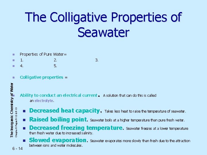 The Colligative Properties of Seawater n Properties of Pure Water= 1. 2. 4. 5.
