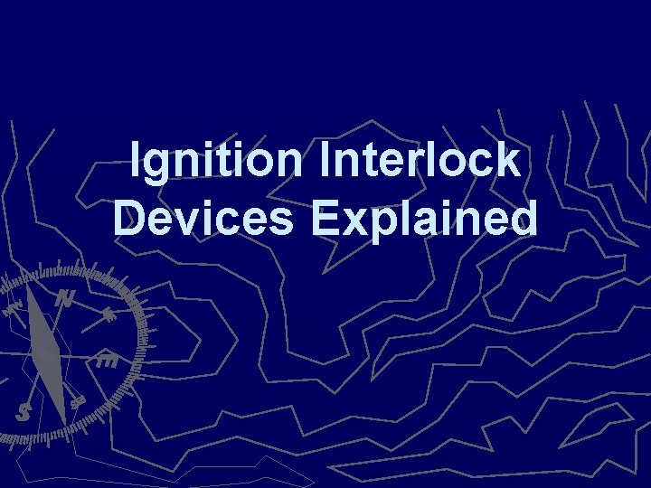 Ignition Interlock Devices Explained 