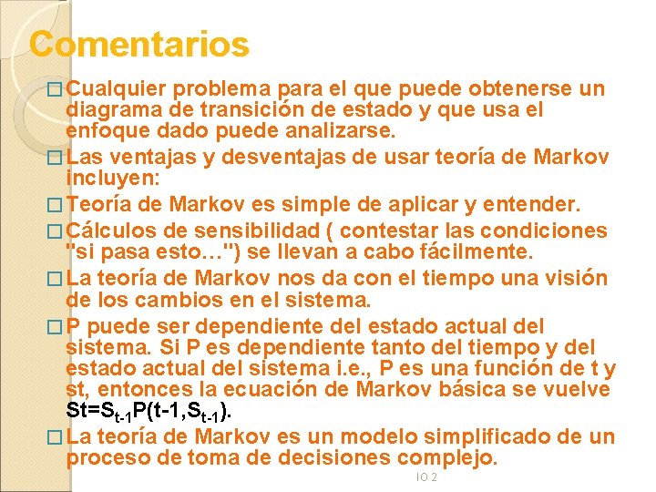 Comentarios � Cualquier problema para el que puede obtenerse un diagrama de transición de