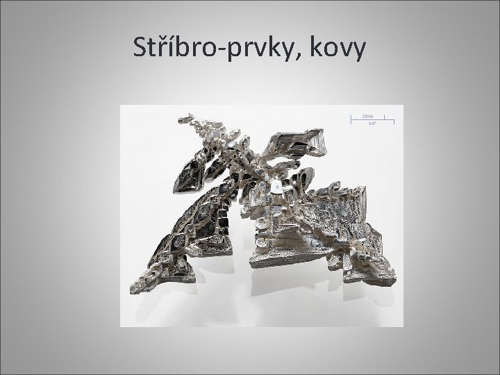 Stříbro-prvky, kovy 