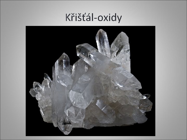 Křišťál-oxidy 