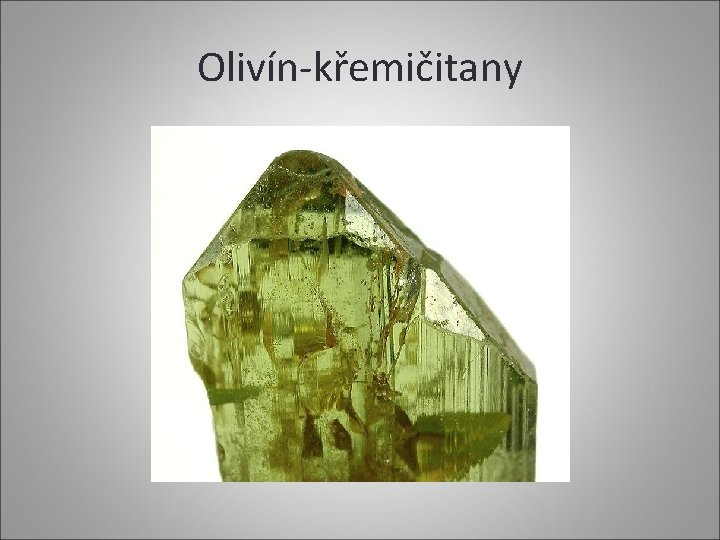 Olivín-křemičitany 