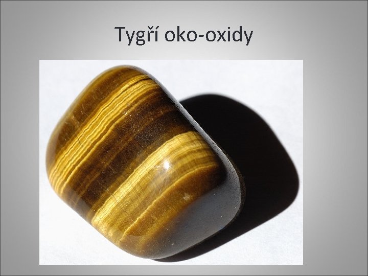 Tygří oko-oxidy 