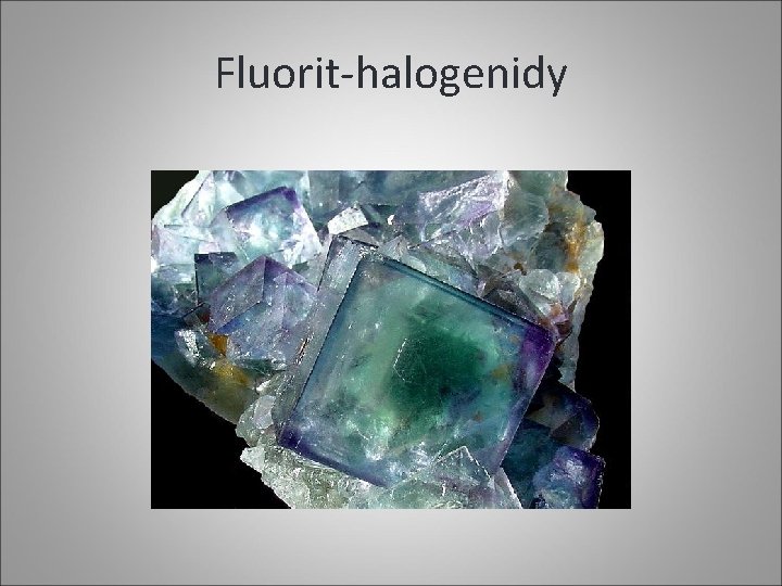 Fluorit-halogenidy 