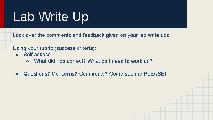 Lab Write Up Look over the comments and feedback given on your lab write