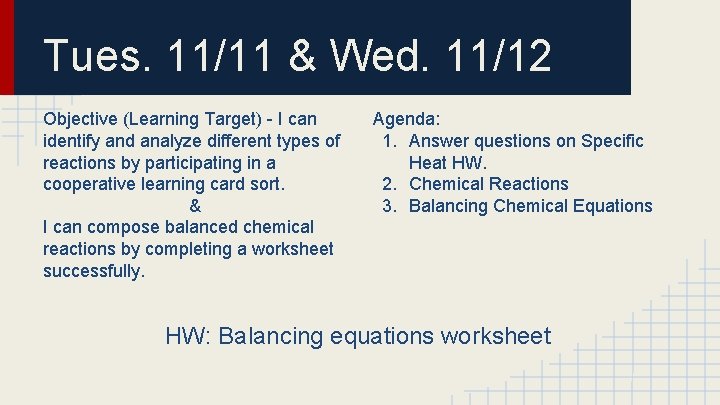 Tues. 11/11 & Wed. 11/12 Objective (Learning Target) - I can identify and analyze