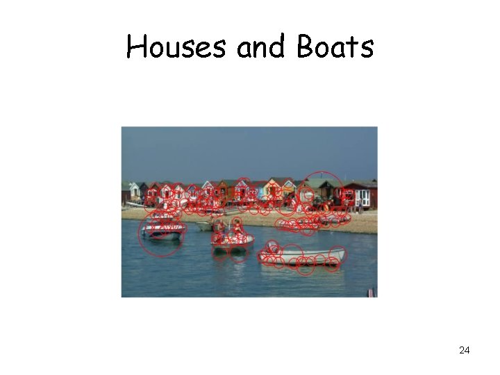 Houses and Boats 24 Houses and Boats 24