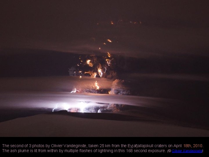 The second of 3 photos by Olivier Vandeginste, taken 25 km from the Eyjafjallajokull