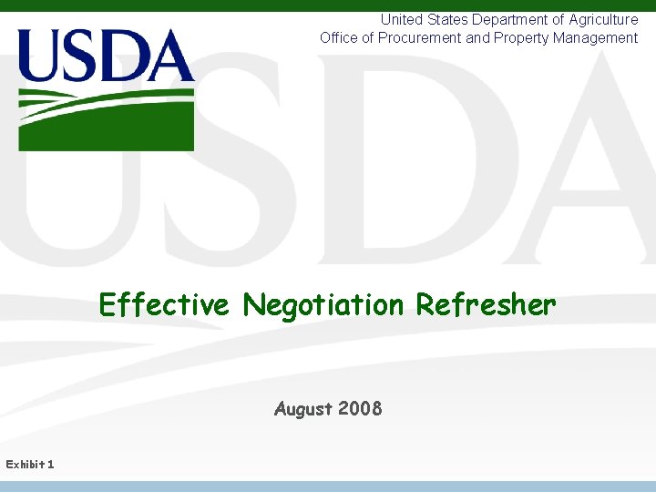 United States Department of Agriculture Office of Procurement and Property Management Effective Negotiation Refresher