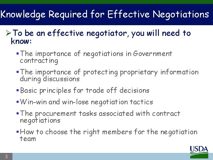 Knowledge Required for Effective Negotiations ØTo be an effective negotiator, you will need to