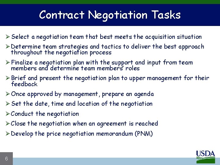 Contract Negotiation Tasks Ø Select a negotiation team that best meets the acquisition situation