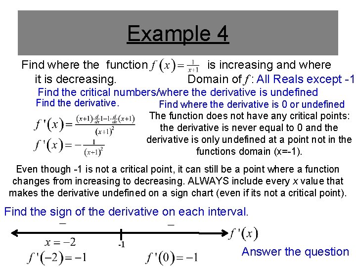 Example 4 Find where the function it is decreasing. is increasing and where Domain