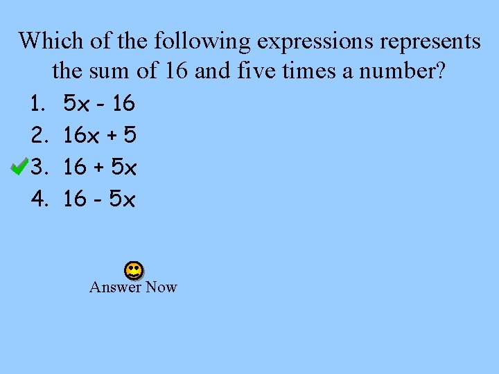 Which of the following expressions represents the sum of 16 and five times a