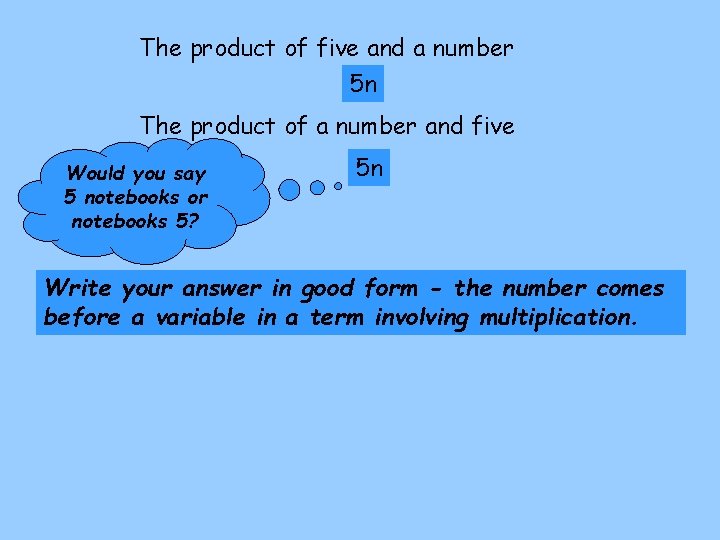 The product of five and a number 5 n The product of a number