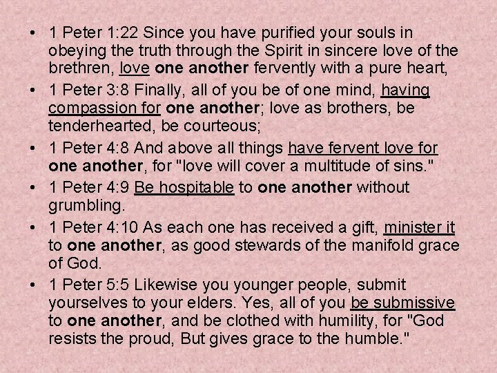  • 1 Peter 1: 22 Since you have purified your souls in obeying