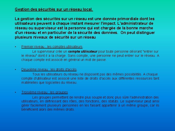 Gestion des sécurités sur un réseau local. La gestion des sécurités sur un réseau