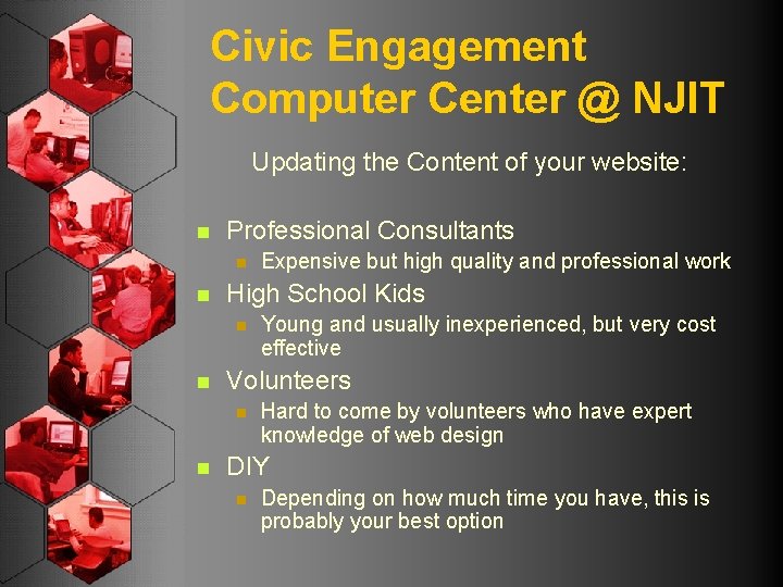 Civic Engagement Computer Center @ NJIT Updating the Content of your website: n Professional