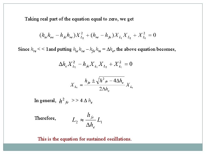 Taking real part of the equation equal to zero, we get Since hre <