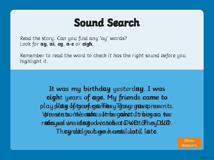 Sound Search Read the story. Can you find any ‘ay’ words? Look for ay,