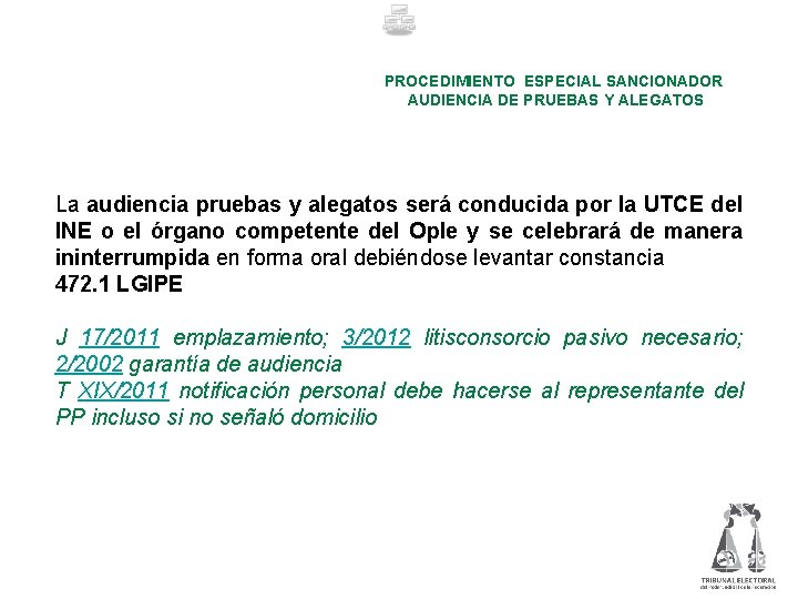 PROCEDIMIENTO ESPECIAL SANCIONADOR AUDIENCIA DE PRUEBAS Y ALEGATOS La audiencia pruebas y alegatos será