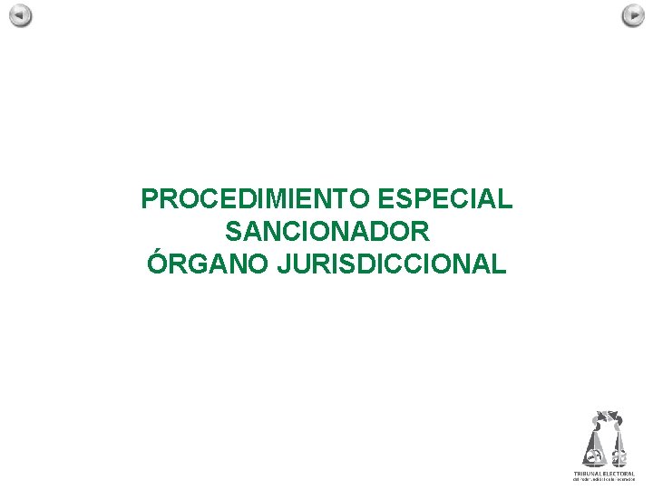 PROCEDIMIENTO ESPECIAL SANCIONADOR ÓRGANO JURISDICCIONAL 