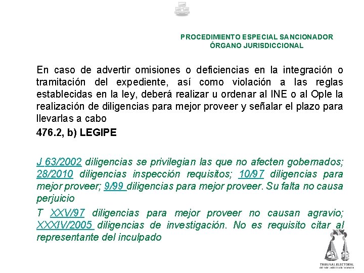 PROCEDIMIENTO ESPECIAL SANCIONADOR ÓRGANO JURISDICCIONAL En caso de advertir omisiones o deficiencias en la