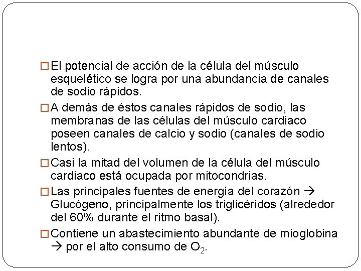 � El potencial de acción de la célula del músculo esquelético se logra por