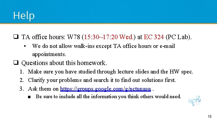 Help ❑ TA office hours: W 78 (15: 30~17: 20 Wed. ) at EC