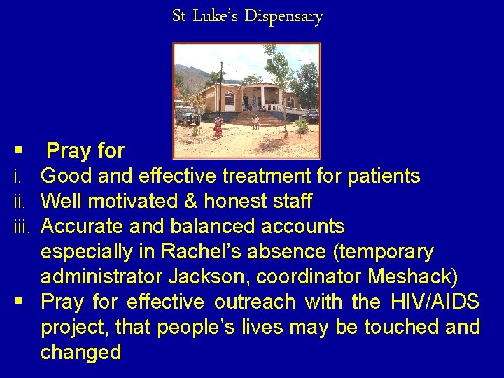 St Luke’s Dispensary § i. iii. § Pray for Good and effective treatment for