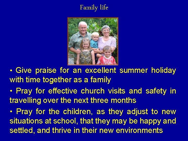 Family life • Give praise for an excellent summer holiday with time together as