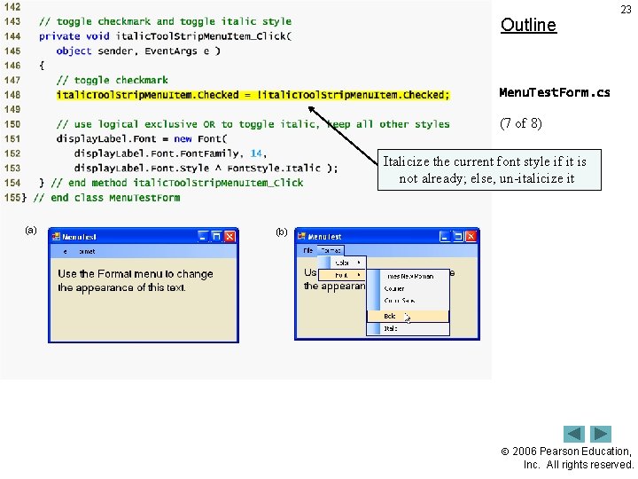 Outline 23 Menu. Test. Form. cs (7 of 8) Italicize the current font style