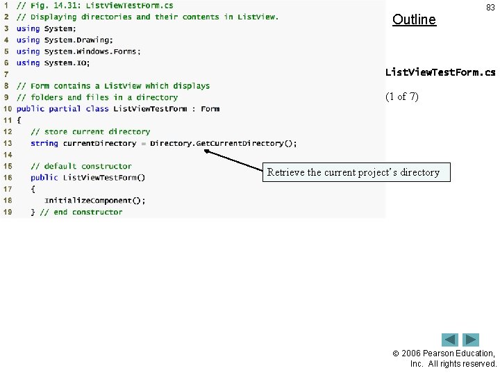 Outline 83 List. View. Test. Form. cs (1 of 7) Retrieve the current project’s