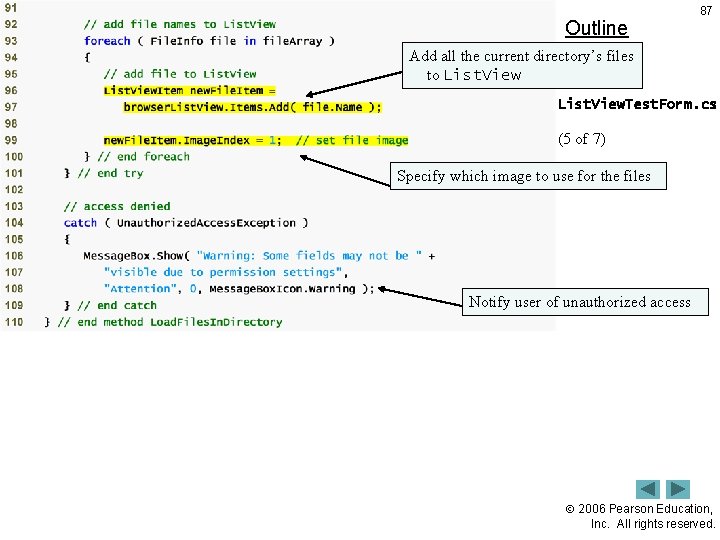 Outline 87 Add all the current directory’s files to List. View. Test. Form. cs