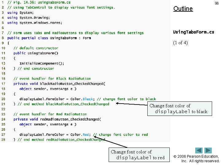 Outline 96 Using. Tabs. Form. cs (1 of 4) Change font color of display.