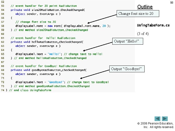 Outline 98 Change font size to 20 Using. Tabs. Form. cs (3 of 4)