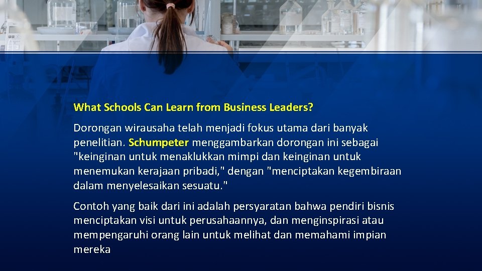 What Schools Can Learn from Business Leaders? Dorongan wirausaha telah menjadi fokus utama dari