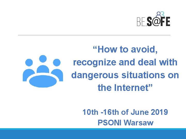 “How to avoid, recognize and deal with dangerous situations on the Internet” 10 th