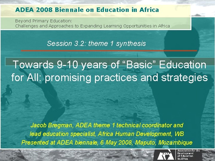 ADEA 2008 Biennale on Education in Africa Beyond Primary Education: Challenges and Approaches to