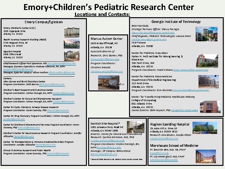 Emory+Children’s Pediatric Research Center Locations and Contacts: Georgia Institute of Technology Emory Campus/Egleston Emory-Children’s