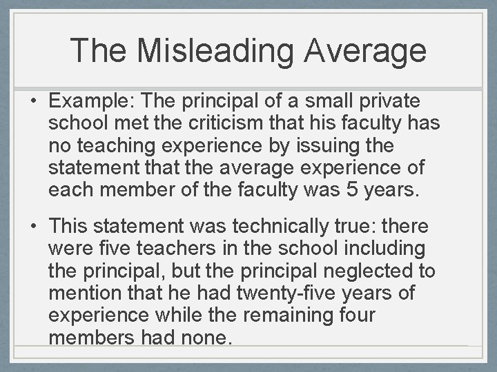 The Misleading Average • Example: The principal of a small private school met the The Misleading Average • Example: The principal of a small private school met the
