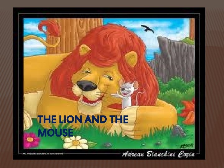 THE LION AND THE MOUSE 