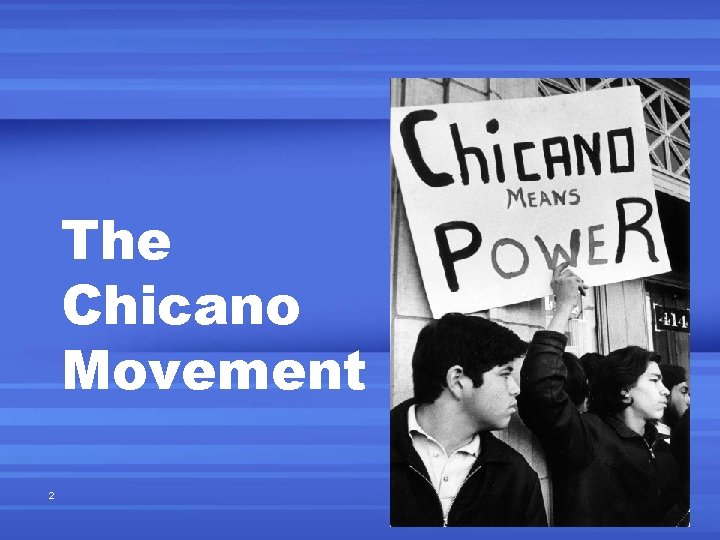 The Chicano Movement 2 