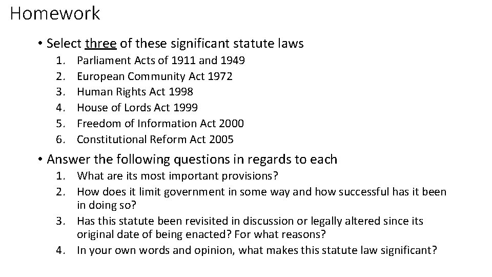 Homework • Select three of these significant statute laws 1. 2. 3. 4. 5.