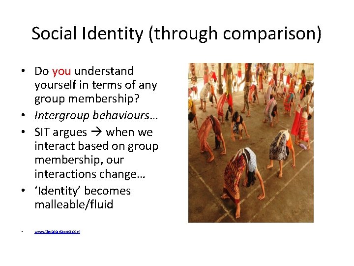 Social Identity (through comparison) • Do you understand yourself in terms of any group