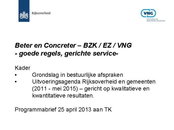 Beter en Concreter – BZK / EZ / VNG - goede regels, gerichte service.