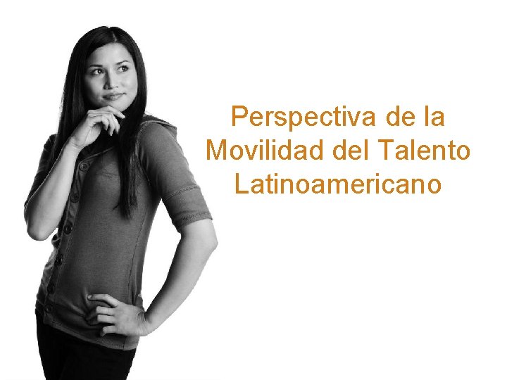 Perspectiva de la Movilidad del Talento Latinoamericano 