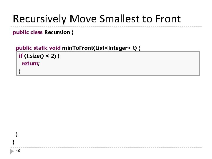 Recursively Move Smallest to Front public class Recursion { public static void min. To.